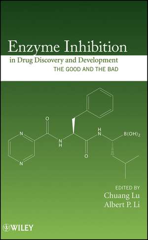 Enzyme Inhibition in Drug Discovery and Development – The Good and the Bad de C Lu