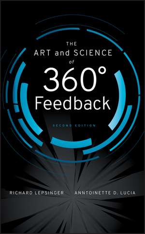 The Art and Science of 360–Degree Feedback 2e de R Lepsinger