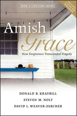 Amish Grace – How Forgiveness Transcended Tragedy de DB Kraybill