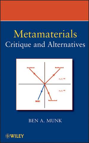 Metamaterials – Critique and Alternatives de BA Munk