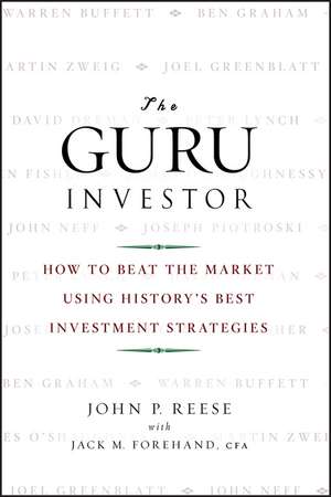 The Guru Investor – How to Beat the Market Using History′s Best Investment Strategies de JP Reese