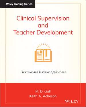 Clinical Supervision of Teachers, 6e de MD Gall