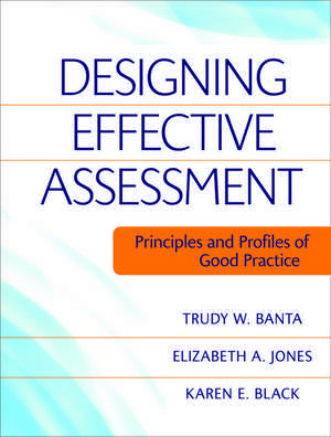 Designing Effective Assessment de Trudy W Banta