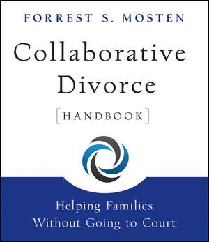 Collaborative Divorce Handbook – Helping Families Without Going to Court de FS Mosten