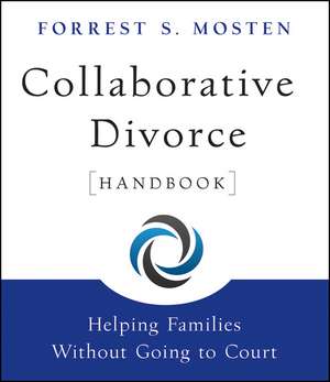 Collaborative Divorce Handbook de Forrest S Mosten