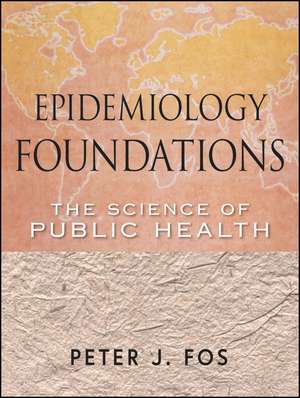 Epidemiology Foundations de Peter J. Fos