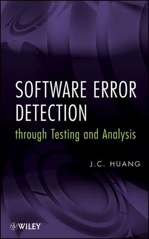 Software Error Detection through Testing and Analysis de JC Huang