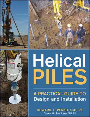 Helical Piles de Howard A Perko