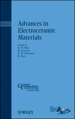 Advances in Electroceramic Materials – Ceramic Transactions V204 de KM Nair