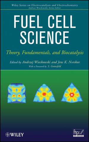 Fuel Cell Science – Theory, Fundamentals, and Biocatalysis de A Wieckowski