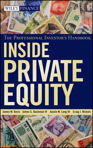 Inside Private Equity – The Professional Investor′s Handbook de JM Kocis