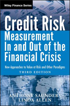 Credit Risk Measurement In and Out of the Financial Crisis – New Approaches to Value at Risk and Other Paradigms 3e de A. Saunders