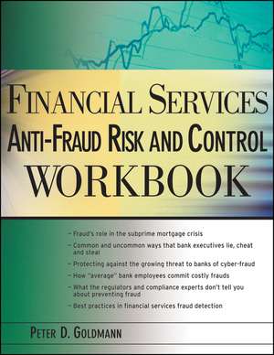 Financial Services Anti–Fraud Risk and Control Workbook de P Goldmann