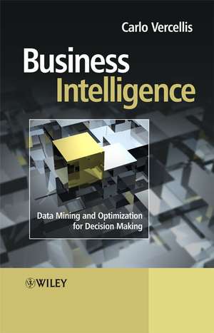 Business Intelligence – Data Mining and Optimization for Decision Making de C Vercellis