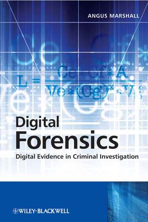 Digital Forensics de Angus Mckenzie Marshall