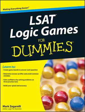 LSAT Logic Games For Dummies de M Zegarelli