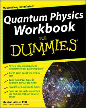 Quantum Physics Workbook For Dummies de S. Holzner