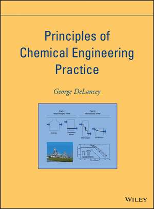 Principles of Chemical Engineering Practice de G DeLancey