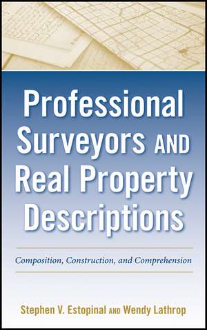 Professional Surveyors and Real Property Descriptions – Composition Construction and Comprehension de SV Estopinal