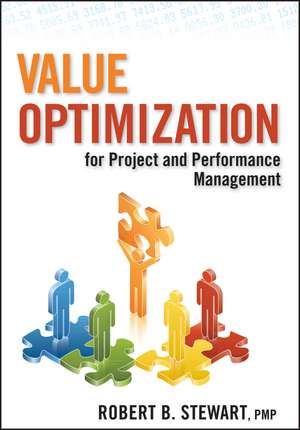 Value Optimization for Project and Performance Management de RB Stewart