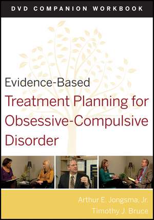 Evidence–Based Treatment Planning for Obsessive–Compulsive Disorder DVD Companion Workbook de AE Jongsma