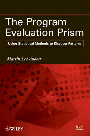 The Program Evaluation Prism – Using Statistical Methods to Discover Patterns de ML Abbott