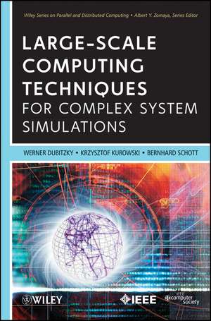 Large–Scale Computing Techniques for Complex System Simulations de W Dubitzky