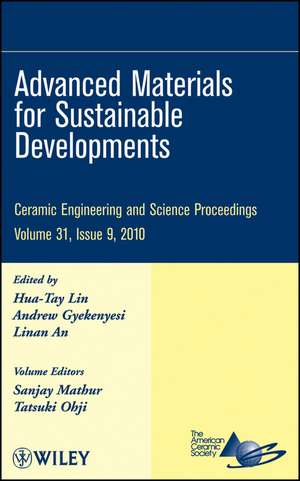 Ceramic Engineering and Science Proceedings, V 31 Issue 9 – Advanced Materials for Sustainable Developments de HT Lin