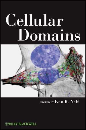 Cellular Domains de Ivan R Nabi