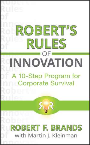 Robert′s Rules of Innovation – A 10–Step Program for Corporate Survival de RF Brands