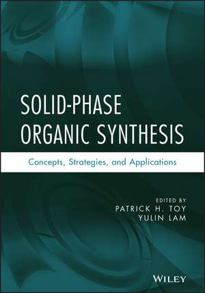Solid-Phase Organic Synthesis de Patrick H Toy
