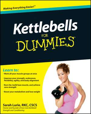 Kettlebells For Dummies de S Lurie