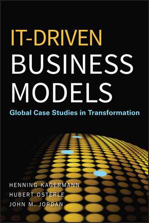 IT–Driven Business Models – Global Case Studies in Transformation de H Kagermann