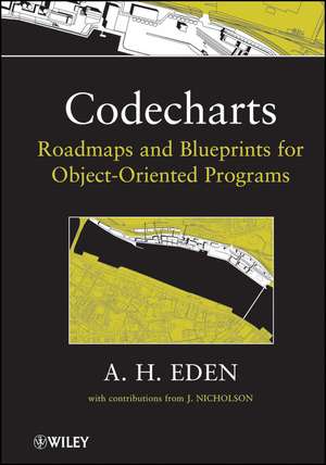 Codecharts – Roadmaps and Blueprints for Object–Oriented Programs de AH Eden