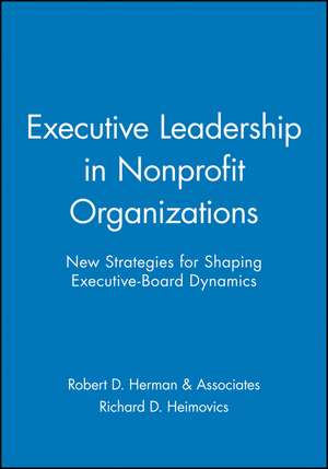 Executive Leadership in Nonprofit Organizations de RD Herman