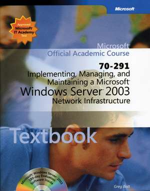 70–291: Implementing, Managing, and Maintaining a Microsoft Windows Server 2003 Network Infrastructure Package de Microsoft Official Academic Course