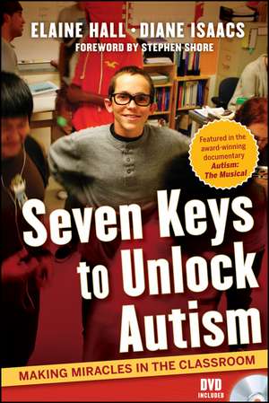 Seven Keys to Unlock Autism – Making Miracles in the Classroom de E Hall