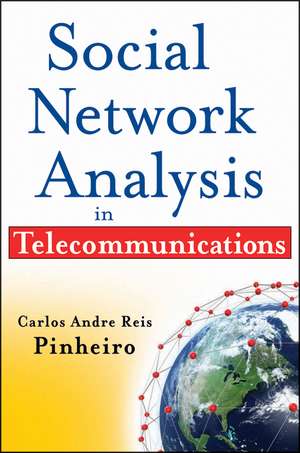 Social Network Analysis in Telecommunications de CAR Reis Pinheiro