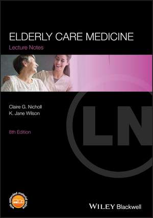 Elderly Care Medicine de Claire G. Nicholl