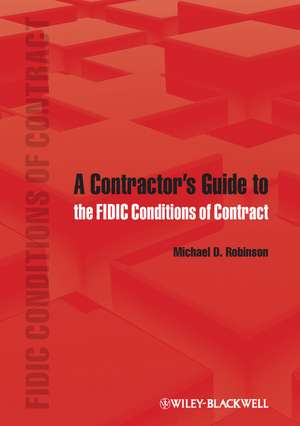 A Contractor′s Guide to the FIDIC Conditions of Contract de MD Robinson