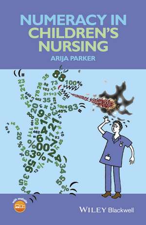 Numeracy in Children′s Nursing de A Parker