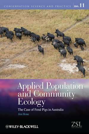 Applied Population and Community Ecology – The Case of Feral Pigs in Australia de J Hone