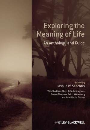 Exploring the Meaning of Life – An Anthology and Guide de JW Seachris