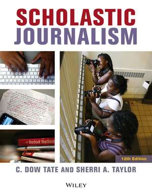 Scholastic Journalism, 12th Edition de CD Tate