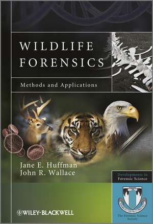 Wildlife Forensics – Methods and Applications de JE Huffman