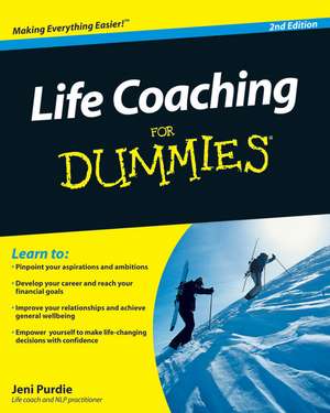 Life Coaching For Dummies de Jeni Purdie