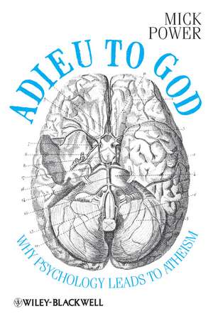 Adieu to God – Why Psychology Leads to Atheism de M Power