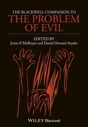 The Blackwell Companion to the Problem of Evil de J McBrayer