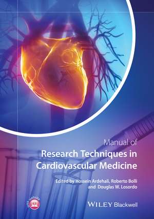 Manual of Research Techniques in Cardiovascular Medicine de H Ardehali