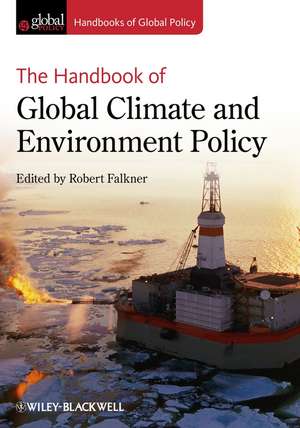 The Handbook of Global Climate and Environment Policy de R Falkner